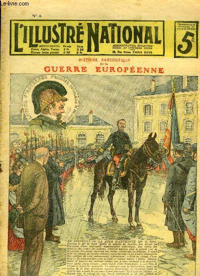 L'Illustr National N4 : Au Rgiment de la Tour d'Auvergne - L'Assassinat de Jaurs - L'arrive des Troupes franaises  Altkirch ...