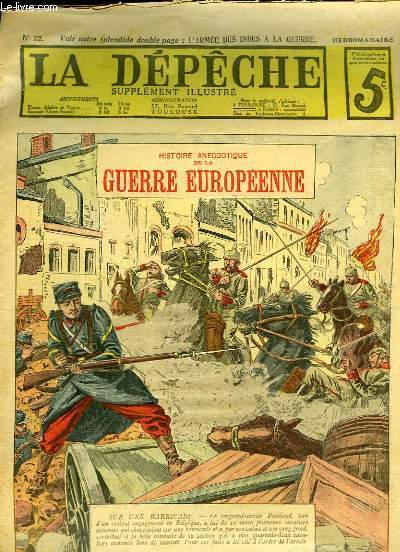 La Dpche, supplment illustr N22 : Sur une Barricade - L'Arme des Indes  la Guerre - Un hros dans les airs ...