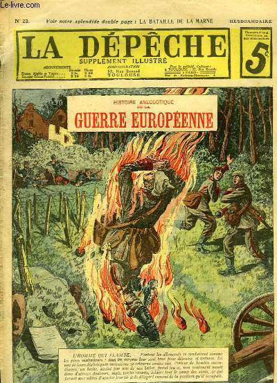 La Dpche, supplment illustr N23 : L'Homme qui flambe - Un pisode de la Bataille de la Marne - Le Zouave Moncris ...