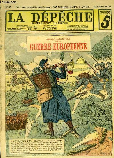 La Dpche, supplment illustr N27 : L'hrosme d'un clairon - Nos fusiliers marins  Anvers - Nos Chasseurs ...