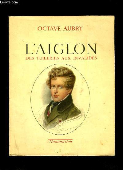 L'Aiglon, des Tuileries aux Invalides