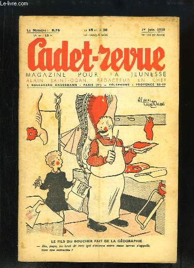 Cadet-Revue N131 - 6me anne : Le fils du boucher fait de la gographie - Les paves du rseau - La Fte des Enfants au Japon - Le secret du souterrain, par FRONVAL - Quelques lgendes zoologiques bien accrdites ...