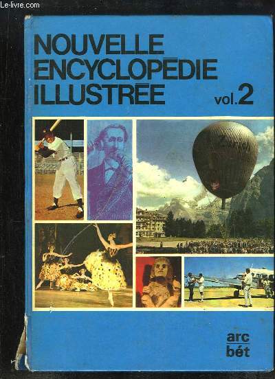 Nouvele Encyclopdie Illustr. VOLUME 2 : Arc - Bt.