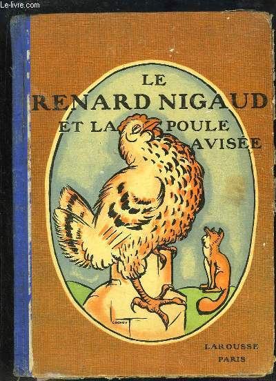 Le Renard Nigaud et la Poule Avise.