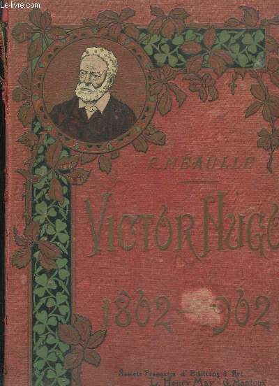 Victor Hugo 1802 - 1902