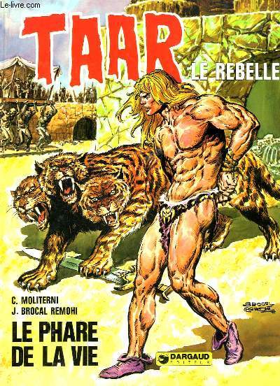 Taar le Rebelle. Le phare de la vie.
