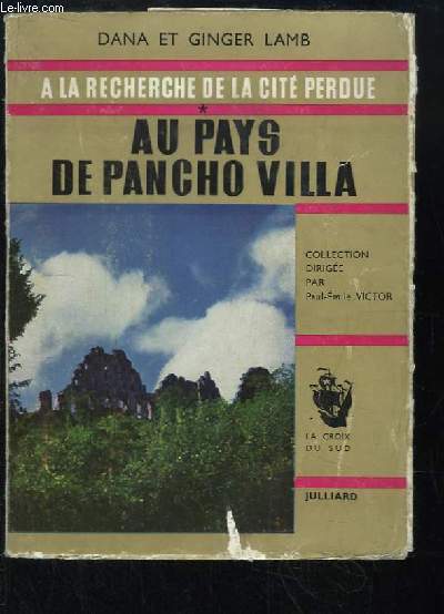 A la recherche de la cit perdue, Tome 1 : Au Pays de Pancho Villa