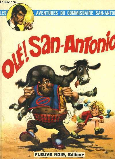 Olé San-Antonio. Les Aventures du Commissaire San-Antonio.