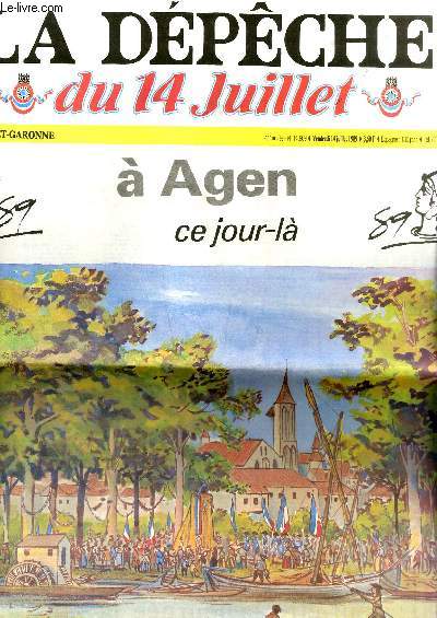 La Dpche du 14 Juillet,  Agen ce jour-l !