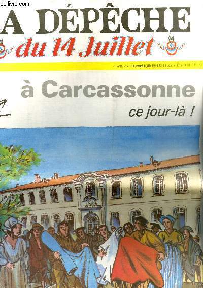 La Dpche du 14 Juillet,  Carcassonne ce jour-l !