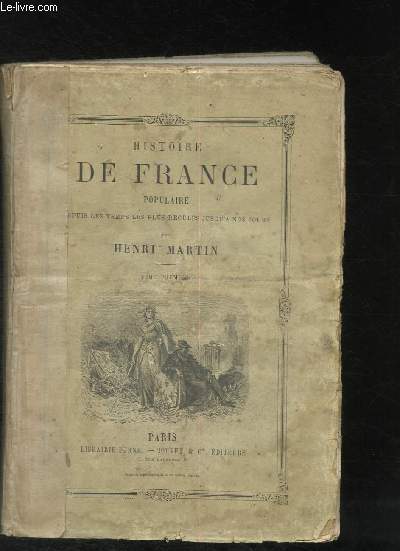 Histoire de France Populaire, depuis les temps les plus reculs jusqu' nos jours. TOME 1