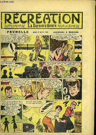 Rcration du 27 mars 1958 : Les 7 merveilles de l'Exposition - Une dcouverte sensationnelle (conte) - Prunelle, 