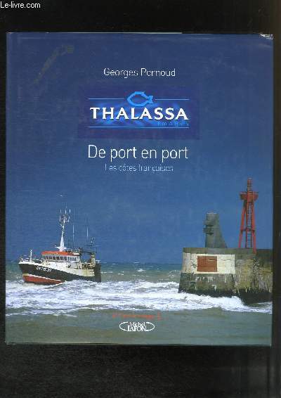 Thalassa. De port en port, Les Ctes Franaises.