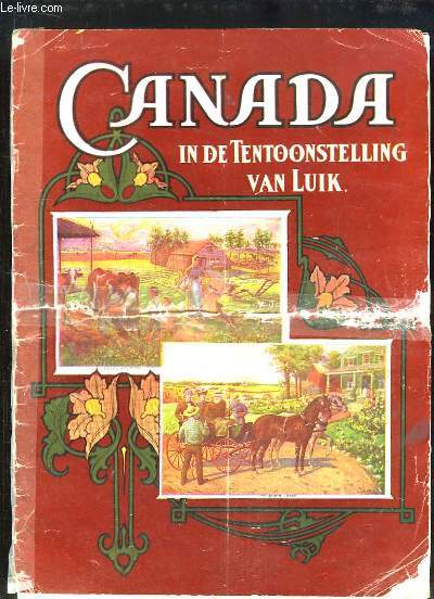 Canada in de Tentoonstelling Van Luik. Canada in De Twintigste Eeuw en Atlas Van Wester Canada.