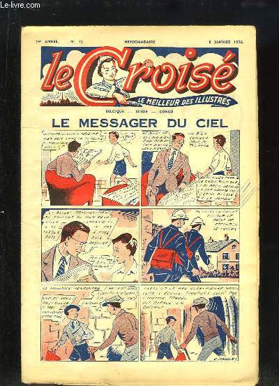 Le Crois N15 - 29me anne : En ce temps-l, les hommes ... ne connaissaient pas la Roue - Histoire de la translation de la maison de la Sainte Vierge  Lorette - Les rois mages sous les toits ...