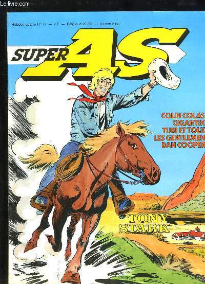 Super As N47 : En chute libre dans les rochers du Mont Capitan - Le microscope lectronique - Colin Colas, Gigantik, Turi et Tolk, Les Gentlemen, Dan Cooper, Tony Stark ...