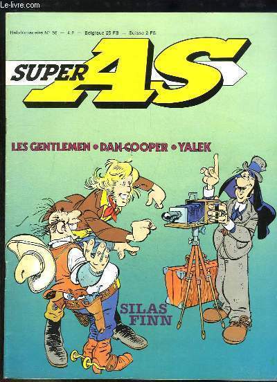 Super As N56 : Au pays des volcans, sur les traces de Cortez - Le studio de Jean Graton - Le bruitage au cinma - Les Gentlemen, Dan Cooper, Yalek, Silas Finn ...