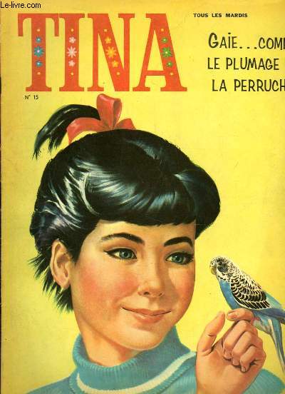 Tina N15 : Gaie ... comme le plumage de la perruche