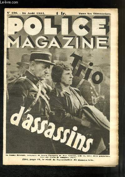 Police Magazine N°196 : Trio d'assassin - Le trésor des Moines - Un enfer noir au bord de l'Atlantique - La mort du valet de ferme ...