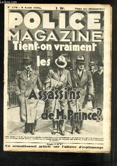 Police Magazine N176 : Tient-on vraiment les assassins de M. Prince ? - La plus formidable affaire d'espionnage - Les mille et une recettes de Mutilation volontaire  Biribi - Les mystres des dessous du Terrorisme Espagnol ( suivre) -Trois de la Mafia