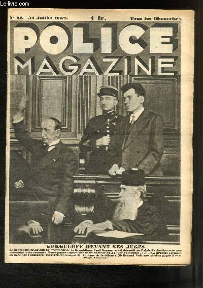 Police Magazine N88 - 3e anne : Gorguloff devant ses juges - Les souvenirs de Monsieur de Berlin - Un nouveau centre de divorce - La faute de la loi et la responsabilit du juge - L'trange figure de Mireille Lafarge, la femme aux cent visages ...