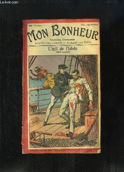 Mon Bonheur N40 - 3e anne : L'oeil de l'Idole (Rcit Complet)