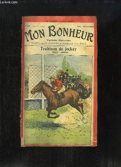 Mon Bonheur N37 - 3e anne : Trahison de Jockey (Rcit Complet)