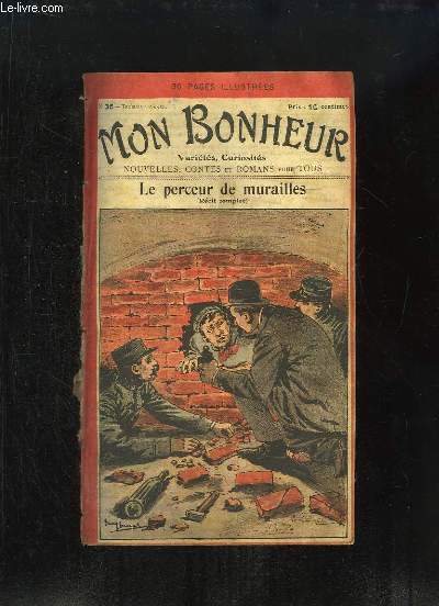Mon Bonheur N35 - 3e anne : Le perceur de muraille (Rcit Complet)
