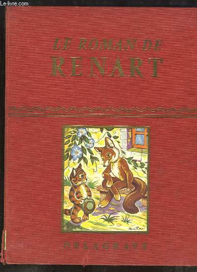 Le Roman de Renart. Joyeuses aventures des Compres Renart et Ysengrin.