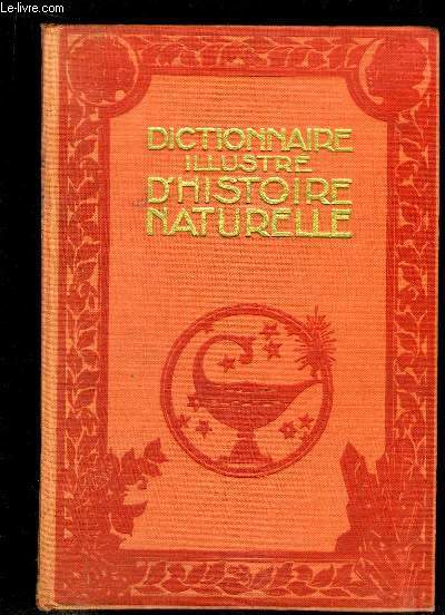 Dictionnaire illustr d'Histoire Naturelle.