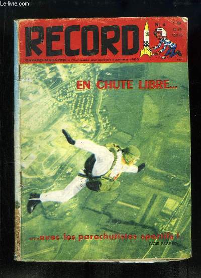 Record N3 : En chute libre ... avec les parachutistes sportifs - Le radiotlescope de Nanay  l'coute des toiles - L'Abb Breuil, le Sherlock Holmes de la Prhistoire - Lascaux, des chefs-d'oeuvre ont surgi de la nuit des temps - Histoire de La Rochel