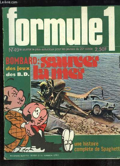 Formule 1 N49 : Bombard, sauver la mer - Une histoire complte de Spaghetti - Un poster d'oiseau, le Lophophore - Poster du RC Lens, avec son chant ...