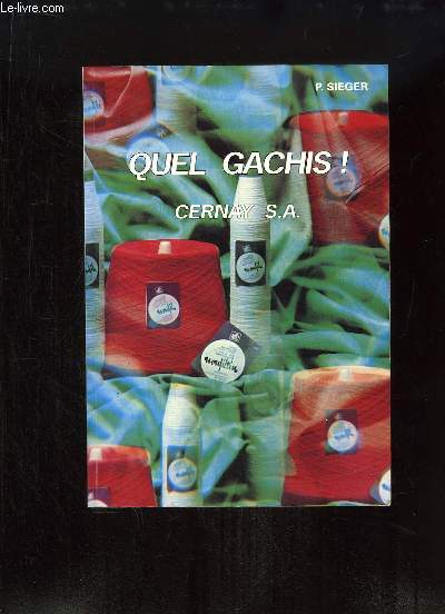 Quel Gachis ! Cernay S.A.