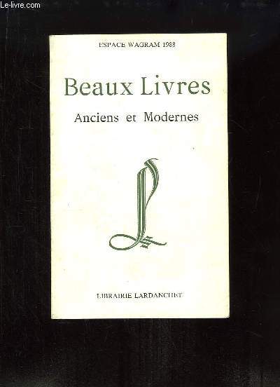 Catalogue de Beaux Livres, Anciens et Modernes.