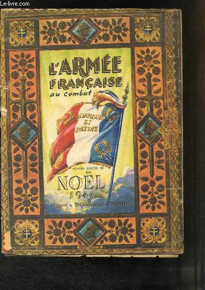 L'Arme Franaise au Combat. Numro Spcial : Nol 1944. Fezzan, Tripolitaine - Tunisie