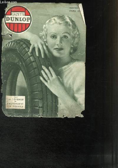 Gazette Dunlop N187 : L'Industrie automobile dans les 5 pays grands producteurs, par BRADLEY - L'loge du garagiste franais, par R. MOLE - Le Pneu 