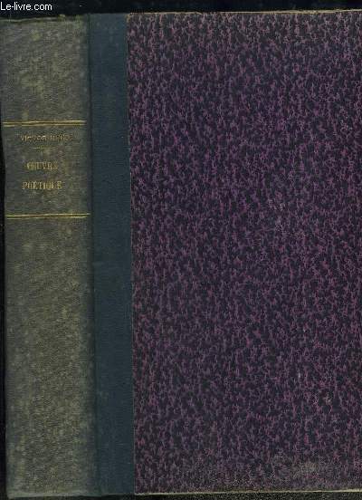 Oeuvre Potique, TOME 2 : La Lgende des Sicles - L'art d'tre Grand-Pre, le Pape, La piti suprme, L'ne - Les Rayons et les Ombres ...