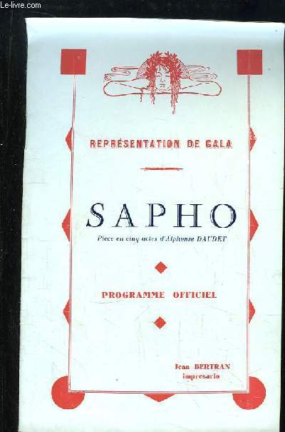 Sapho. Pice en 5 actes d'Alphonse Daudet. Reprsentation de Gala. Programme Officiel