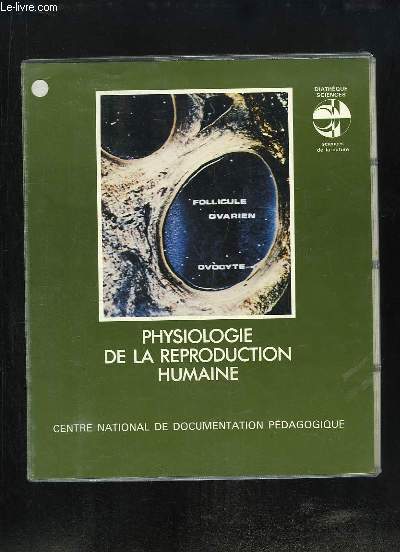 Physiologie de la Reproduction Humaine.