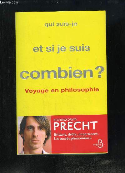 Qui suis-je et si je suis suis combien ? Voyage en philosophie.