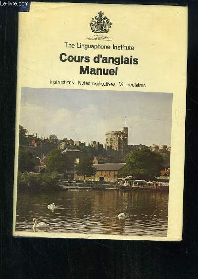 Cours d'anglais. Manuel. Instructions, Notes explicatives, Vocabulaires.