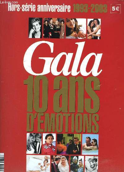 Gala Hors-Srie Anniversaire, 1993 - 2003 : 10 ans d'motions