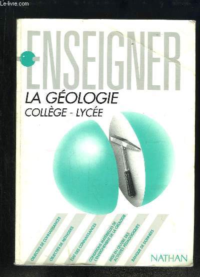 Enseigner ... la Gologie au collge et au lyce.