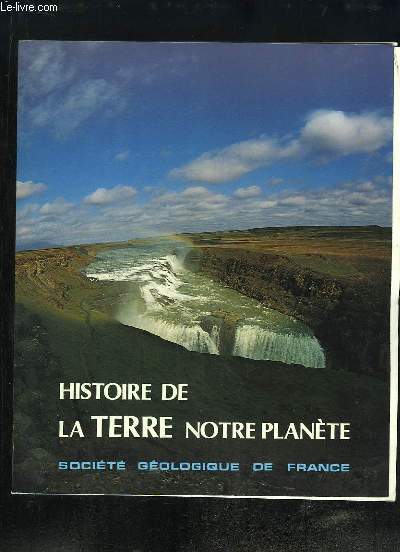 Histoire de la Terre, notre plante.