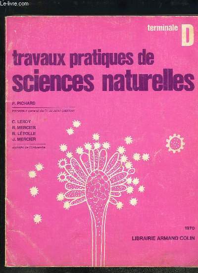 Travaux pratiques de sciences naturelles. Classe de Terminale D.