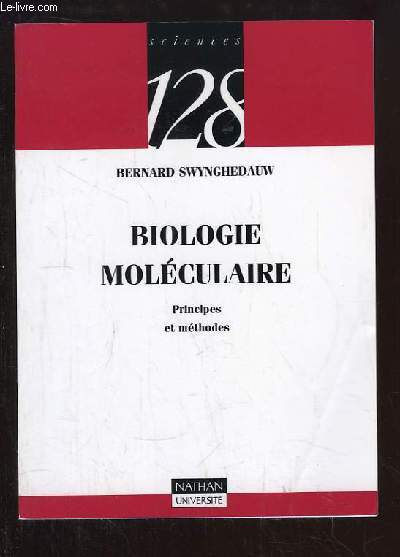 Biologie Molculaire. Principes et Mthodes.