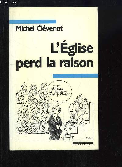 L'Eglise perd la raison