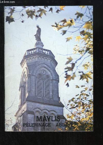 Maylis. Plerinage - Abbaye