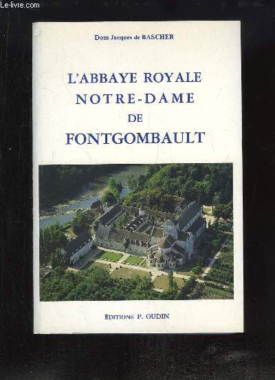 L'Abbaye Royale Notre-Dame de Fontgombault