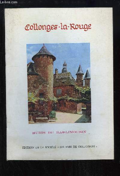 Collonges-la-Rouge. Rubis du Bas-Limousin.